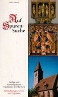 Auf Spurensuche: Heilige Und Namenspatrone Fränkischer Dorfkirchen - Sonstige & Ohne Zuordnung