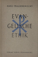 Evangelische Ethik. Ein Lehr- Und Lebensbuch. - Sonstige & Ohne Zuordnung