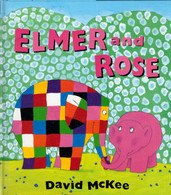 Elmer And Rose (Elmer Picture Books, Band 13) - Other & Unclassified