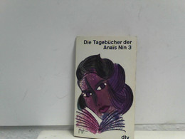 Nin, AnaÃÂ¯s: Die Tagebücher Der AnaÃÂ¯s Nin. - München : Deutscher Taschenbuch-Verlag - Biographien & Memoiren