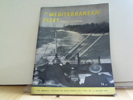 The Mediterranean Fleet - Greece ToTripoli - The Admiralty Account Of Naval Operations, April 1941 To January - Militär & Polizei