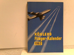 Köhlers Flieger-Kalender. 1962. - Trasporti