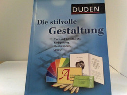 Duden - Die Stilvolle Gestaltung: Text Und Schriftwahl, Farbgebung, Illustration, Layout - Otros & Sin Clasificación