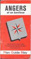 Plan Guide Blay: Angers Et Sa Banlieue, Renseignements Divers, Transports Et Répertoire Des Rues - Andere & Zonder Classificatie