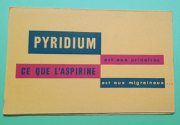 Buvard 1035 - Laboratoire - PYRIDIUM - Etat D'usage : Voir Photos - 21x13.5 Cm Fermé Environ - Années 1950 - Produits Pharmaceutiques