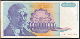 °°° JUGOSLAVIA - 500000000 DINARA 1993 °°° - Joegoslavië