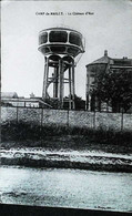 ► CAMP De MAILLY    Water Tower (Chateau D'Eau) - Invasi D'acqua & Impianti Eolici