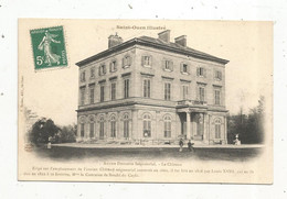 Cp,  93 , SAINT OUEN , Ancien Domaine Seigneurial ,le Château ,écrite - Saint Ouen