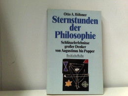 Sternstunden Der Philosophie: Schlüsselerlebnisse Großer Denker Von Augustinus Bis Popper - Philosophy