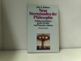 Neue Sternstunden Der Philosophie. Schlüsselerlebnisse Großer Denker Von Platon Bis Adorno - Philosophy