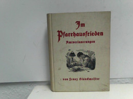 Im Pfarrhausfrieden Amtserinnerungen - Short Fiction