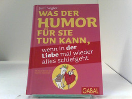 Was Der Humor Für Sie Tun Kann, Wenn In Der Liebe Mal Wieder Alles Schiefgeht - Humor