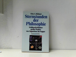 Sternstunden Der Philosophie: Schlüsselerlebnisse Großer Denker Von Augustinus Bis Popper - Filosofie