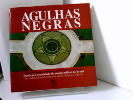 Agulhas Negras - Tradicao E Atualidade Do Ensino Militar No Brasil // The Traditional And The Modern In Milita - Militär & Polizei