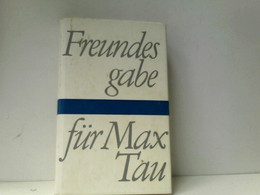 Freundesgabe Für Max Tau - Biographien & Memoiren