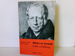 Wilhelm Von Humboldt. Politik Ud Bildung - Politik & Zeitgeschichte