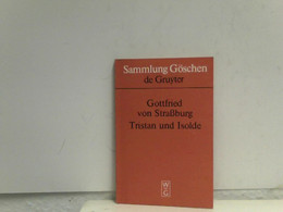 Sammlung Göschen: Tristan Und Isolde; Gottfried Von Straburg - Theater & Tanz