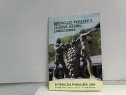 Rheingauer Weinkultur. Zeugnisse Aus Zwei Jahrtausenden. Beiträge Zur Weinkultur 2000 - Hesse