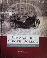 Op Naar De Grote Oorlog - Door P. Vanleene - 2001 - Weltkrieg 1914-18