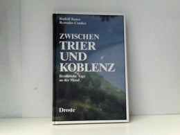 Zwischen Trier Und Koblenz. Besinnliche Tage An Der Mosel - Alemania Todos