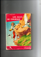 LES AILES DU COURAGE GEORGE SAND LILIANE ET FRED FUNCKEN COLLECTION MISTRAL CASTERMAN - Casterman