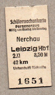 X1) BRD (DR) - Pappfahrkarte -- Nerchau - Leipzig    (Schülerwochenkarte) - Europa