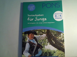 PONS Textaufgaben Für Jungs: 100 Aufgaben, Die Jungs Wirklich Begeistern. 2. Bis 4. Klasse - Schulbücher