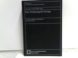 Eine Verfassung Für Europa. Von Der Europäischen Gemeinschaft Zur Europäischen Union - Politik & Zeitgeschichte