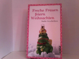 Freche Frauen Feiern Weihnachten: Starke Geschichten - Short Fiction