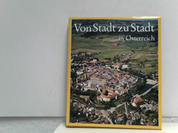 Von Stadt Zu Stadt In Österreich Mit Flugbildaufnahmen Von Lothar Beckel - Andere & Zonder Classificatie