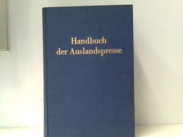 Handbuch Der Auslandspresse. - Glossaries