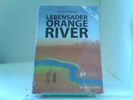 Lebensader Orange River. Wasser Und Frieden Im Süden Afrikas - Afrique