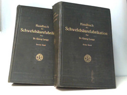 Handbuch Der Schwefelsäurefabrikation Erster Und Zweiter Band - Technik