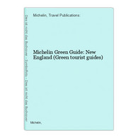 Michelin Green Guide: New England (Green Tourist Guides) - Other & Unclassified