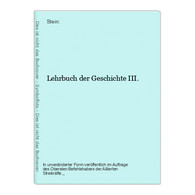 Lehrbuch Der Geschichte III. - Schulbücher