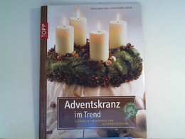 Adventskranz Im Trend: Klassische Tischkränze Und Moderne Gestecke - Sonstige & Ohne Zuordnung