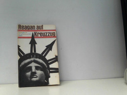 Reagan Auf Kreuzzug, Hintergründe US-amerikanischer Politik, - Politik & Zeitgeschichte