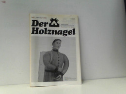 Der Holznagel. Mitteilungsblatt Der Interessengemeinschaft Bauernhaus E.V. 28. Jahrgang. Heft 2. März. - Architectuur