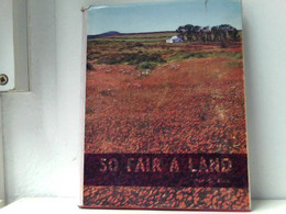 So Fair A Land. South Afrika - Africa