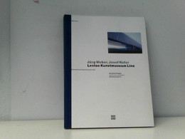 Jürg Weber / Josef Hofer. Leontos Kunstmuseum Linz: Lentos Kunstmuseum, Linz - Architectuur