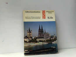 Köln: Stadt Am Rhein Zwischen Tradition Und Fortschritt - Sonstige & Ohne Zuordnung