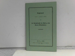 Reglement Vom 1. Januar 1868 über Die Verhältnisse Der Post Zu Den Staats-Eisenbahnen. Berlin, 1867, REPRINT - Trasporti