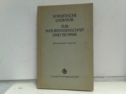 Sowjetische Literatur Zur Naturwissenschaft Und Technik - Bibliographischer Wegweiser - Lexicons