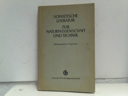 Sowjetische Literatur Zur Naturwissenschaft Und Technik - Bibliographischer Wegweiser - Lessico