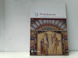 Ercolano. Gli Scavi, La Storia, Il Territorio. Ediz. Tedesca - Archäologie