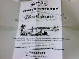 Sammlung Von Constructionen Aus Dem Gebiete Des Eisenbahnbaues. 1842, Deckblatt Der Sammlung Und Zeichnung Des - Transport