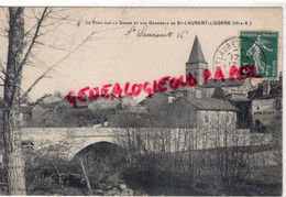 87- ST SAINT LAURENT SUR GORRE - LE PONT SUR LA GORRE ET VUE GENERALE 1909 - Saint Laurent Sur Gorre