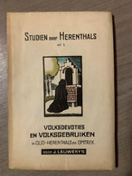 (HERENTALS GROBBENDONK KASTERLEE LILLE) Volksdevoties En Volksgebruiken In Oud-Herenthals En Omtrek. - Histoire