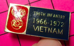 313K Pin's Pins / Beau Et Rare / THEME : MILITARIA / VIETNAM 1966 1972 196th INFANTRY - Militaria