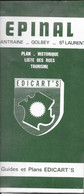 Guides Et Plans Edicart's - Plan Historique D'Epinal, Chantraine, Golbey, St Laurent Avec Liste Des Rues 1982 - Dépliants Touristiques